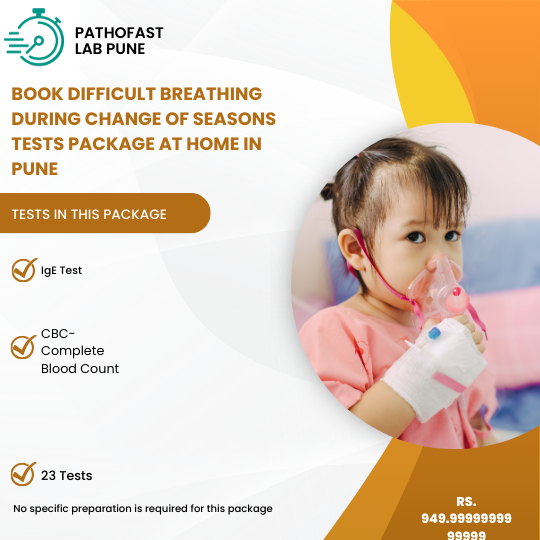 Book Difficult Breathing during change of seasons in Pune Now.