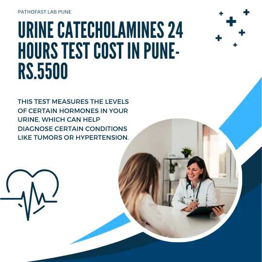 Urine Catecholamines 24 hours Cost in Pune