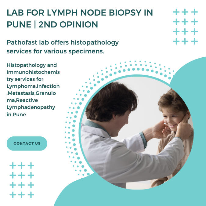 Lab for lymph node biopsy in Pune | 2nd Opinion for lymph node metastasis and cancer